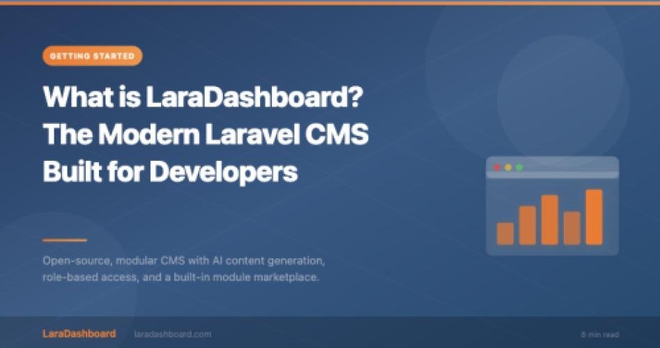 What is Lara Dashboard? The Modern Laravel CMS Built for Developers