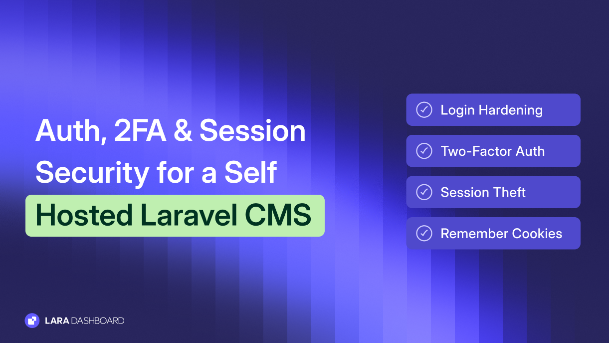 Auth, 2FA, and Session Security for a Self-Hosted Laravel CMS