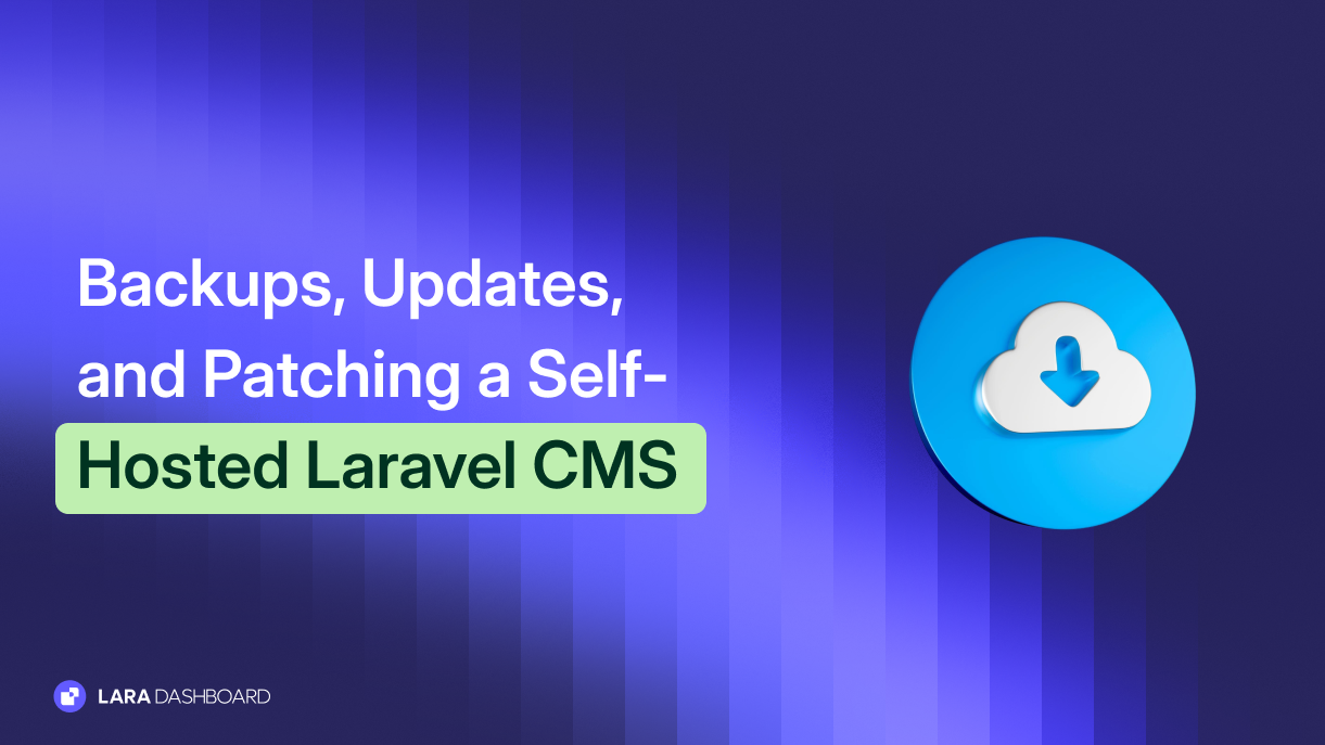 Backups, Updates, and Patching a Self-Hosted Laravel CMS