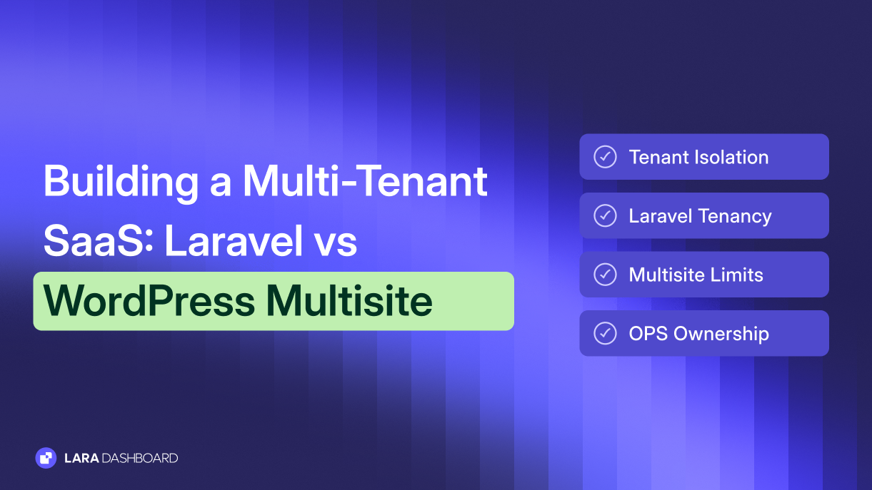Building a Multi-Tenant SaaS: Laravel vs WordPress Multisite