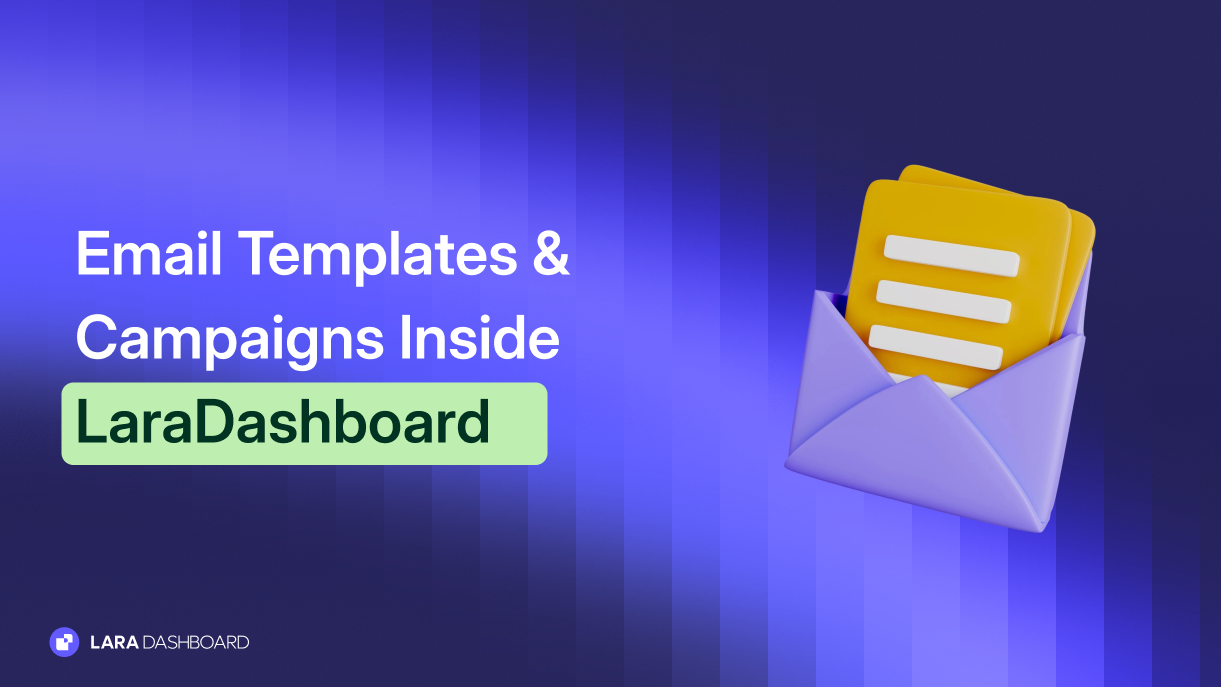 Email Templates and Campaigns Inside LaraDashboard