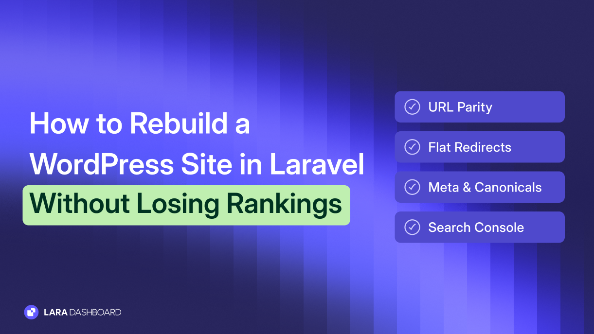 How to Rebuild a WordPress Site in Laravel Without Losing Rankings