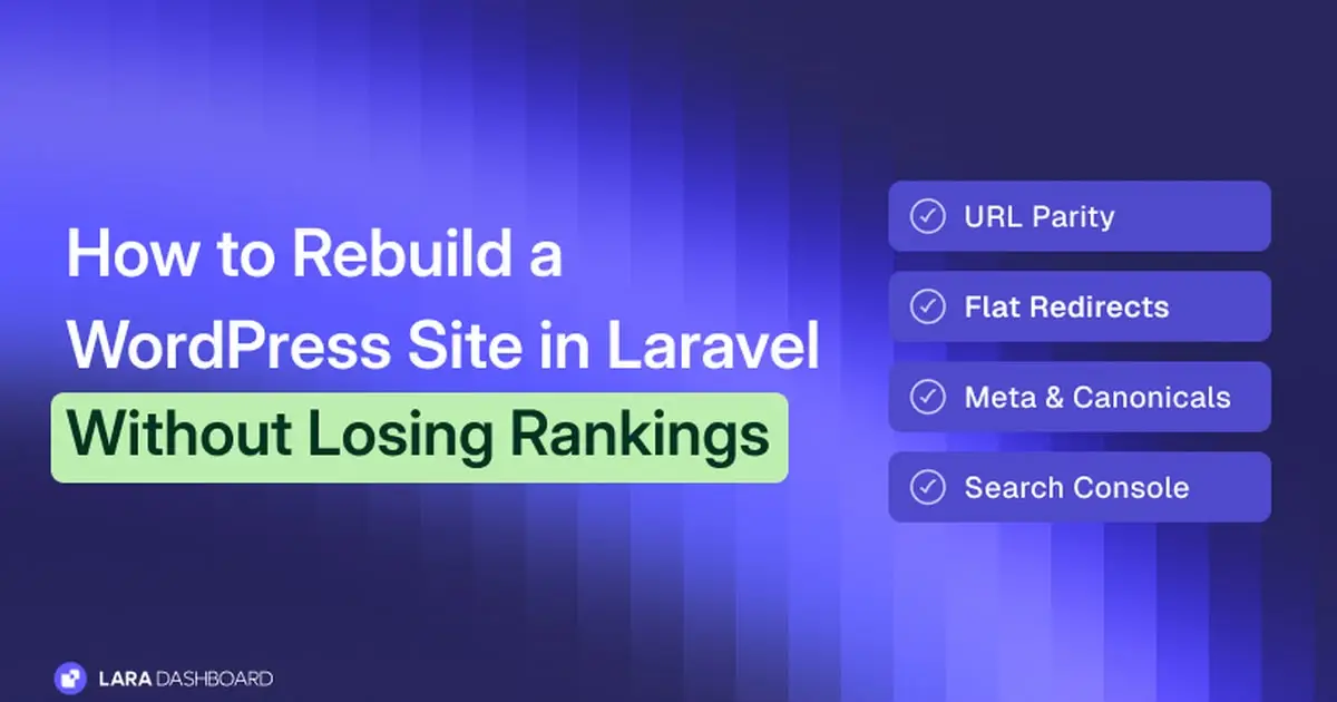 How to Rebuild a WordPress Site in Laravel Without Losing Rankings