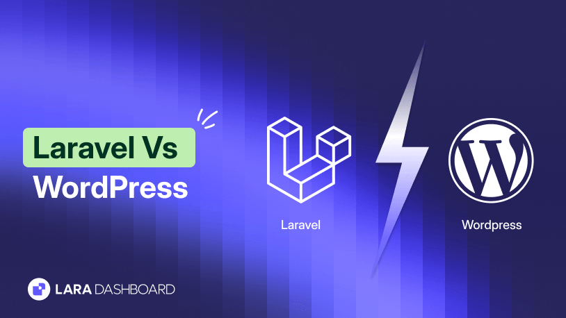Laravel vs WordPress: Which One Should You Actually Build With in 2026?